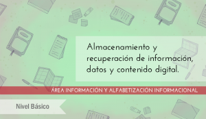 ALMACENAMIENTO Y RECUPERACIÓN DE LA INFORMACIÓN, DATOS Y CONTENIDO DIGITAL