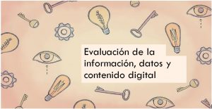 EVALUACIÓN DE LA INFORMACIÓN, DATOS Y CONTENIDO DIGITAL